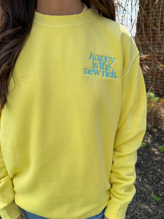 Happy is the New Rich Sweatshirt