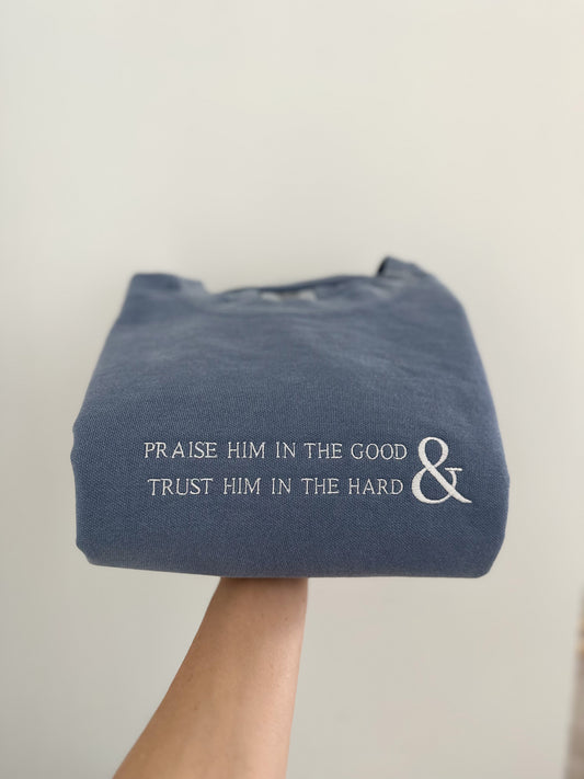 Trust Him in the Good Sweatshirt